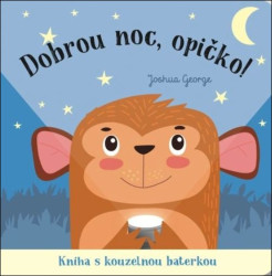 Dobrou noc, opičko! (Kniha s kouzelnou baterkou)