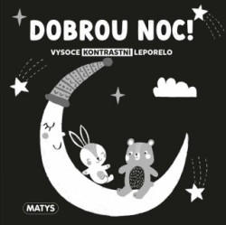 Dobrou noc! (Vysoce kontrastní leporelo)