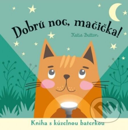 Dobrú noc, mačička! (Kniha s kúzelnou baterkou)