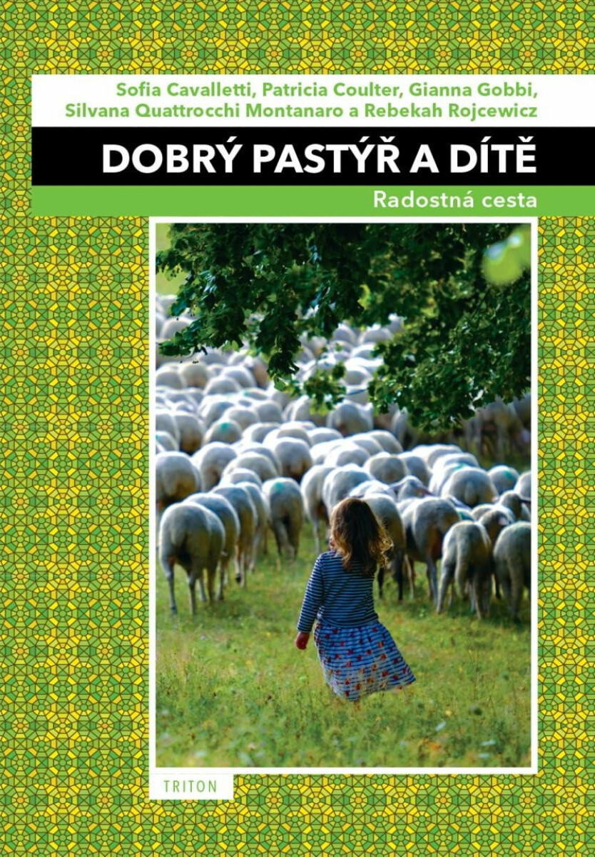 Dobrý pastýř a dítě - Sofia Cavalletti, Patricia Coulter
