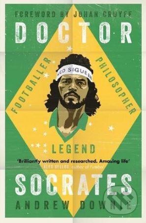 Doctor Socrates (Footballer, Philosopher, Legend)