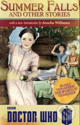 Doctor Who: Summer Falls and Other Stories
