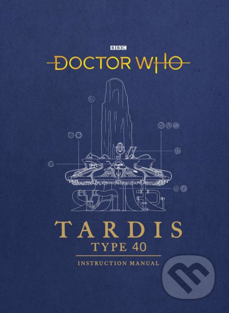 Doctor Who: TARDIS (Type 40 Instruction Manual)