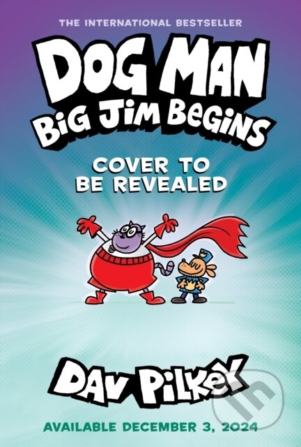 Dog Man 13: Big Jim Begins