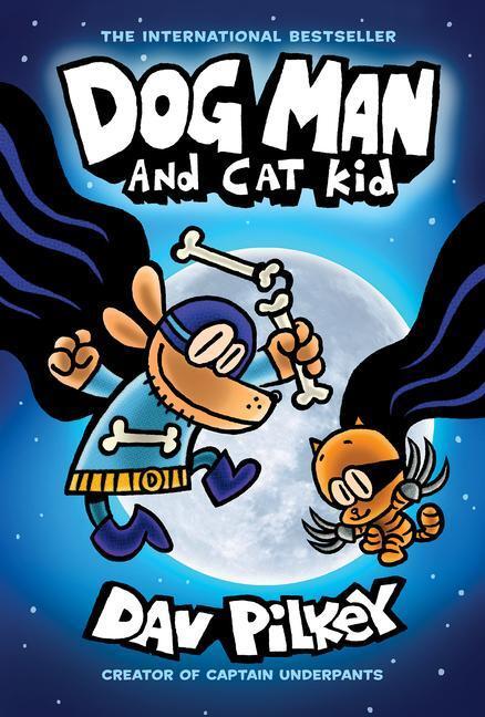Dog Man and Cat Kid: A Graphic Novel