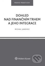 Dohled nad finančním trhem a jeho integrace