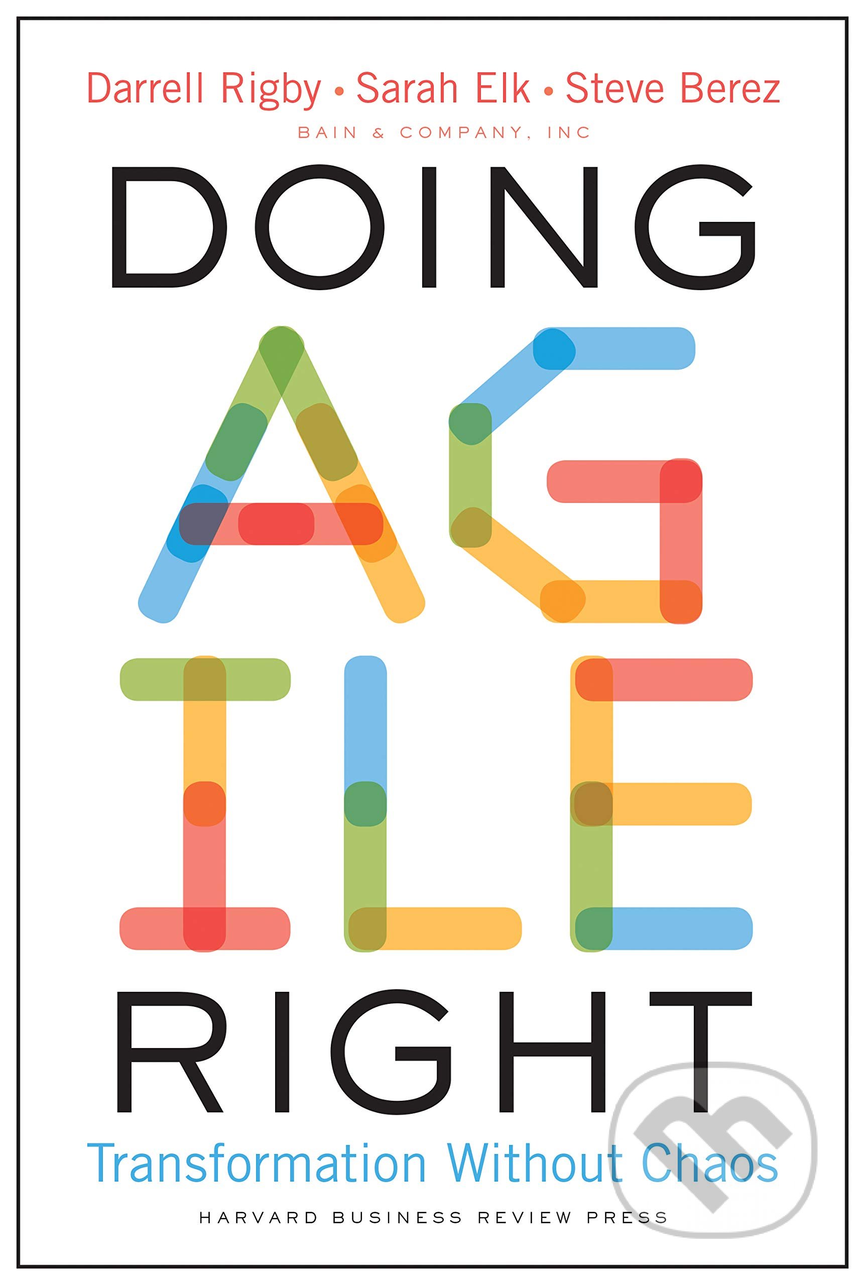 Doing Agile Right (Transformation Without Chaos)