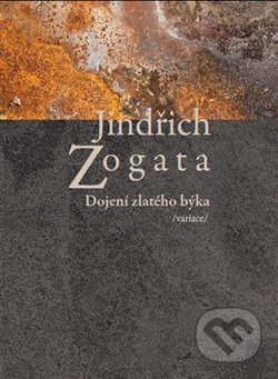 Dojení zlatého býka /variace/
