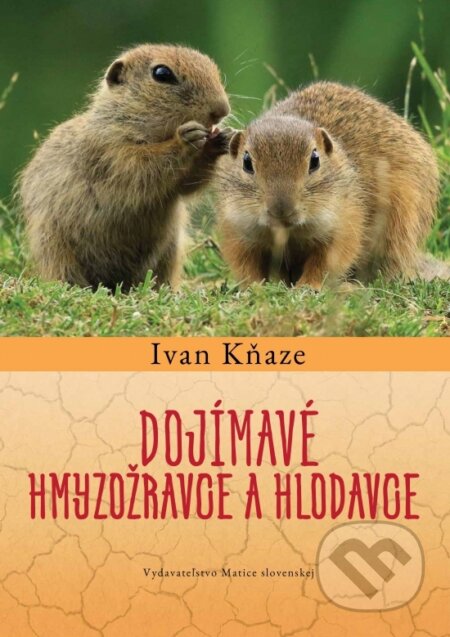 Dojímavé hmyzožravce a hlodavce