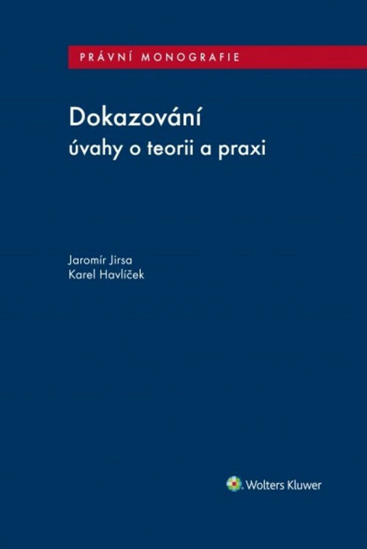 Dokazování - úvahy o teorii a praxi - Jaromír Jirsa