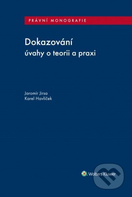 Dokazování - úvahy o teorii a praxi