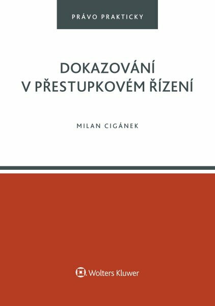 Dokazování v přestupkovém řízení - Milan Cigánek