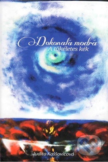 Dokonalá modrá / A tökéletes kék