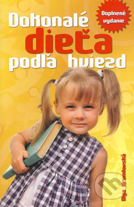 Dokonalé dieťa podľa hviezd (Doplnené vydanie)