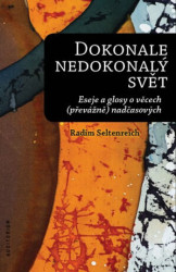 Dokonale nedokonalý svět (Eseje a glosy o věcech (převážně) nadčasových) - kniha z kategorie Eseje, úvahy a glosy