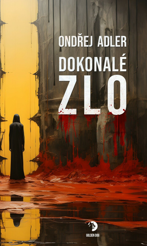 Dokonalé zlo - Ondřej Adler