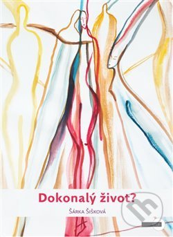 Dokonalý život?