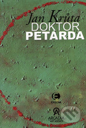 Doktor Petarda (aneb Ten, který se postaral)