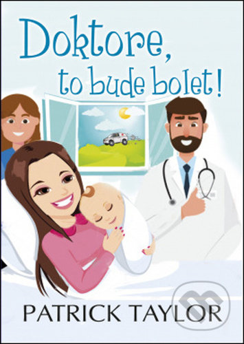 Doktore, to bude bolet!