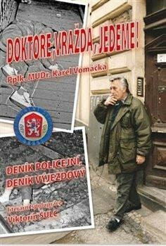 Doktore, vražda, jedeme! - Deník Policejní, deník výjezdový