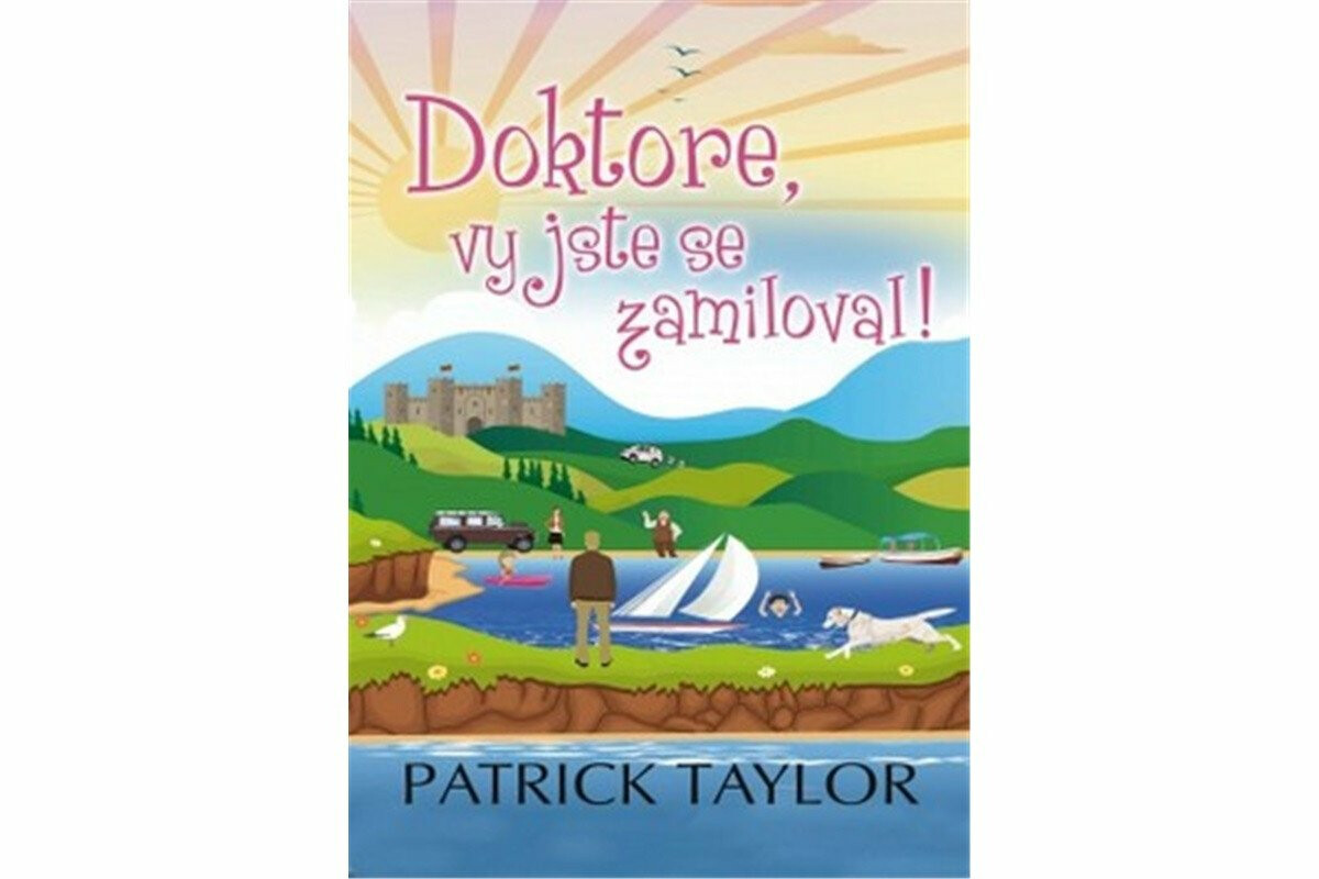 Doktore, vy jste se zamiloval! - Patrick Taylor