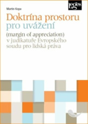 Doktrína prostoru pro uvážení v judikatuře Evropského soudu pro lidská práva - kniha z kategorie Mezinárodní právo