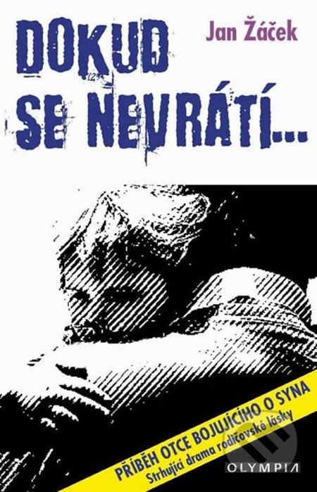 Dokud se nevrátí… (Pŕíběh otce bojujícího o syna)