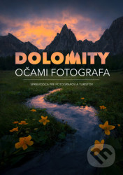 Dolomity očami fotografa (Sprievodca pre fotografov a turistov) - kniha z kategorie Fotografie