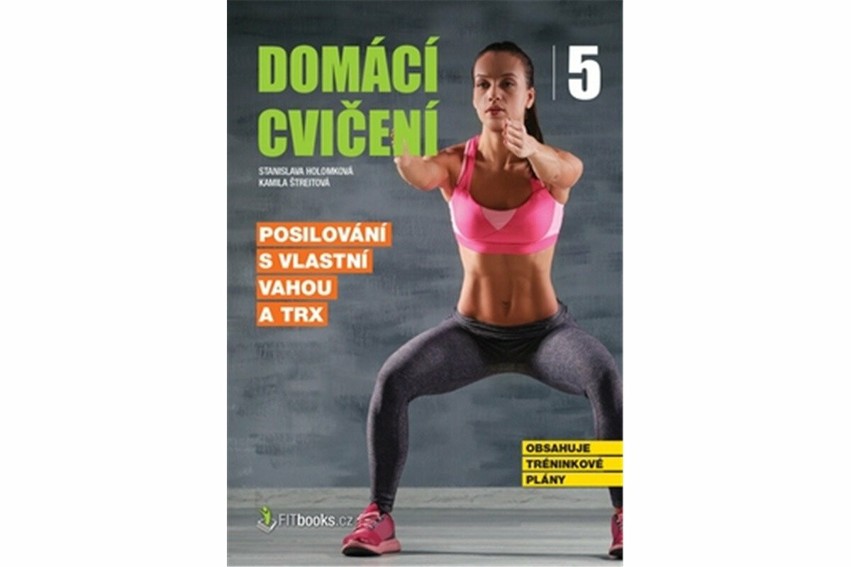 Domácí cvičení 5 - Posilování s vlastní vahou a TRX - Stanislava Holomková, Kamila Štreitová