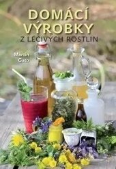 Domácí výrobky z léčivých rostlin