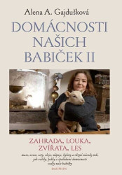 Domácnosti našich babiček II (Zahrada, louka, zvířata, les) - kniha z kategorie Historie