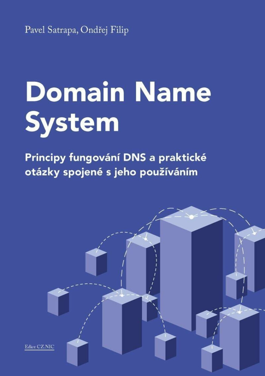 Domain Name System - Pavel Satrapa, Ondřej Filip