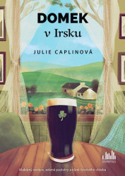 Domek v Irsku (Malebný venkov, zelené pastviny a vůně čerstvého chleba) - kniha z kategorie Romantika