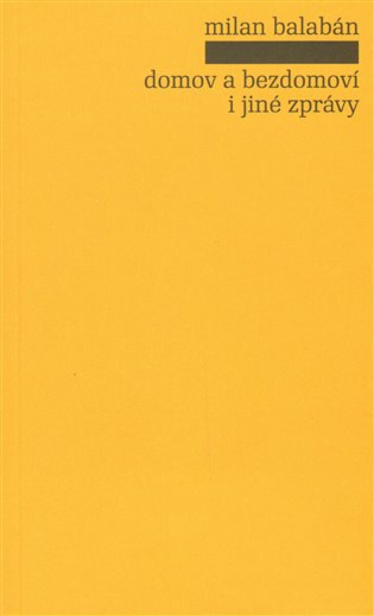 Domov a bezdomoví i jiné zprávy