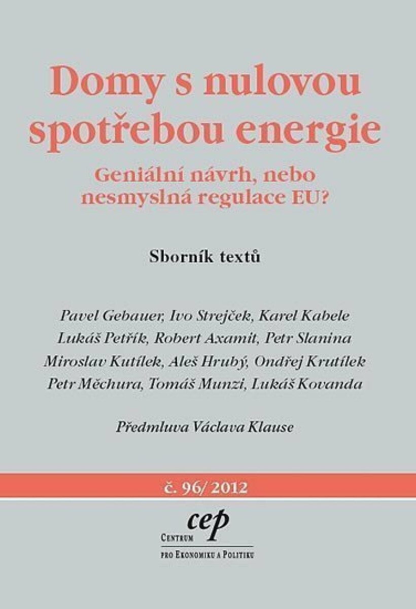 Domy s nulovou spotřebou energie - Geniální návrh, nebo nesmyslná regulace EU?" - kolektiv autorů, Pavel Gebauer