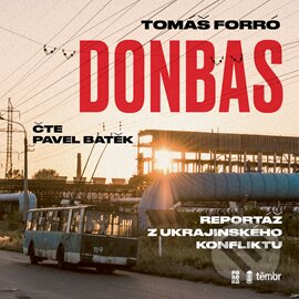 Donbas (Reportář z ukrajinského konfliktu)