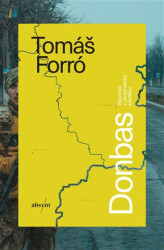 Donbas (český jazyk) (Reportáž z ukrajinského konfliktu) - kniha z kategorie Historie