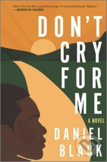 Don't Cry for Me (A Novel)