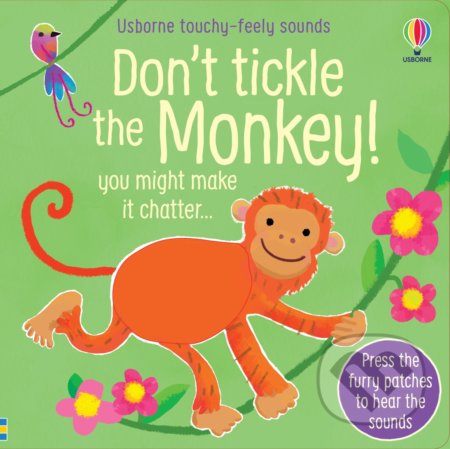 Don't Tickle the Monkey! (Touchy-Feely Sound)