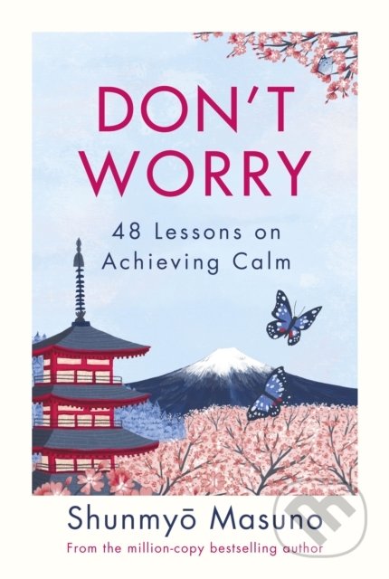 Don't Worry (48 Lessons on Achieving Calm)