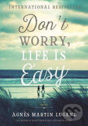 Don't Worry, Life Is Easy