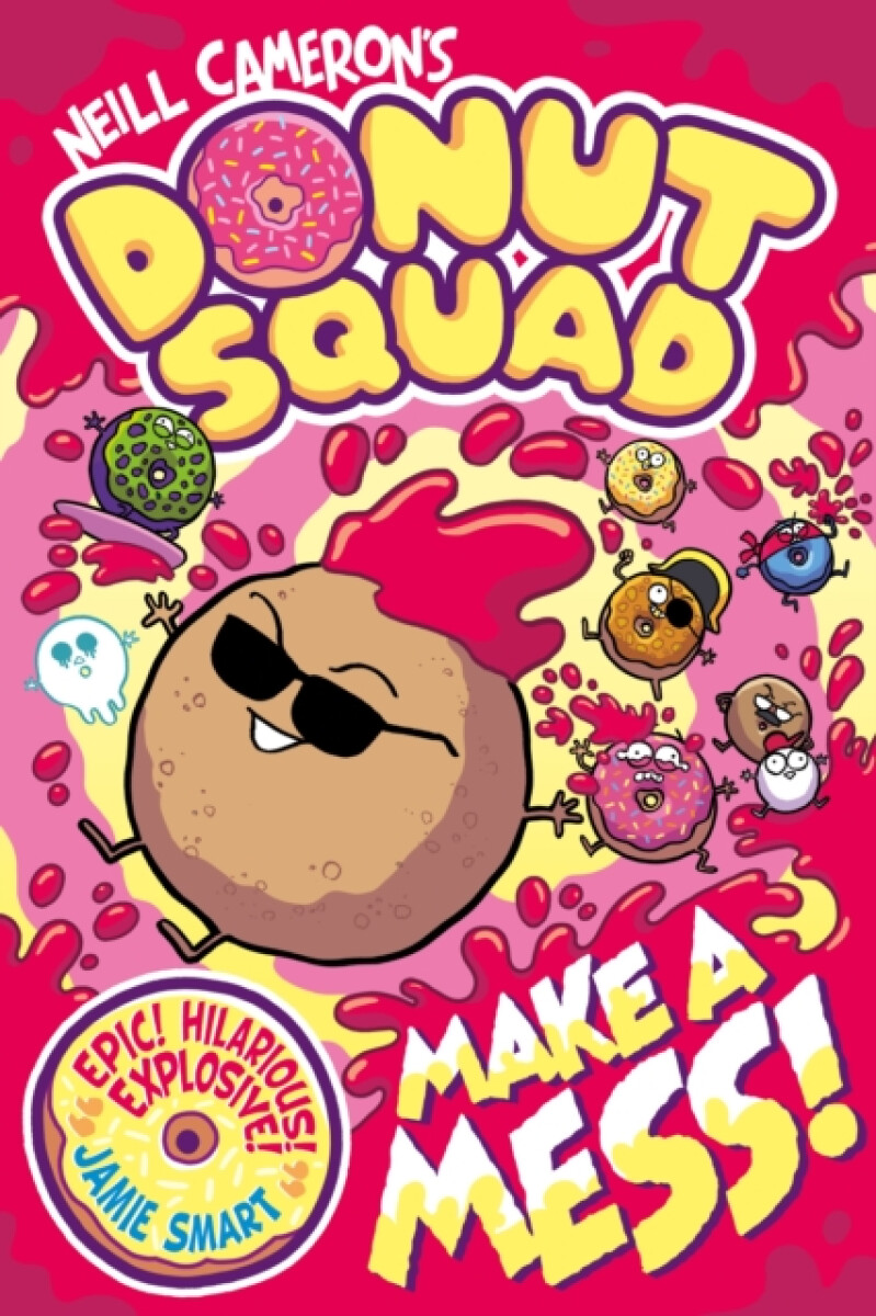 Donut Squad: Make a Mess! (a Phoenix Comic Book): the latest addition to this bestselling series!