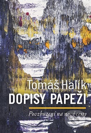 Dopisy papeži (Povzbuzení na nové cesty)