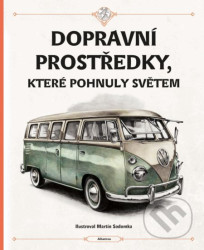Dopravní prostředky, které pohnuly světem