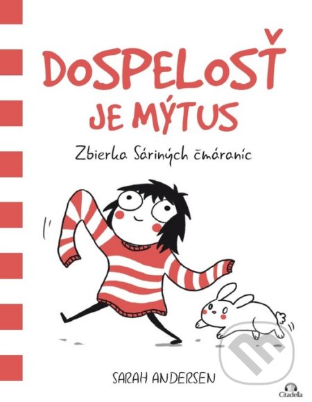 Dospelosť je mýtus (Zbierka Sáriných čmáraníc)