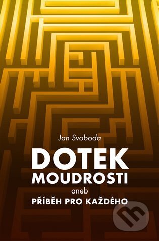 Dotek moudrosti (aneb Příběh pro každého)