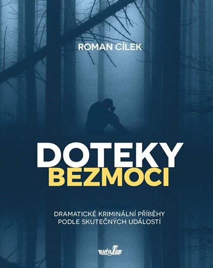 Doteky bezmoci - Roman Cílek