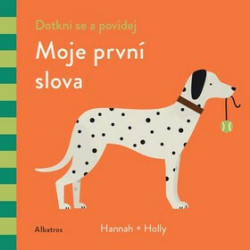 Dotkni se a povídej: Moje první slova - kniha z kategorie Pro děti