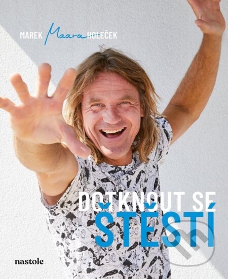 Dotknout se štěstí (Zápisky Marouška blázn)