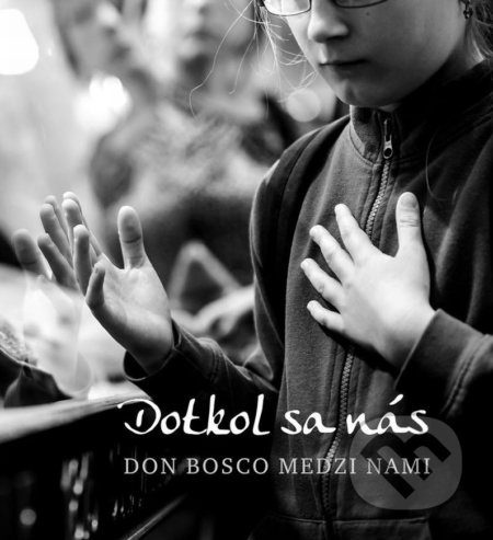 Dotkol sa nás (Don Bosco medzi nami)